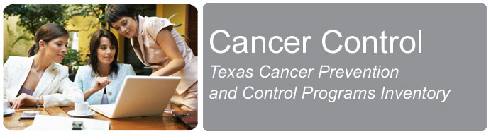 Cancer Control - Texas Cancer Prevention and Control Programs Inventory